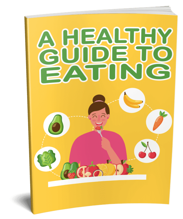 A Healthy Guide to Eating